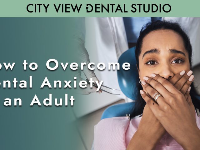 How to Overcome Dental Anxiety as an Adult (featured image)